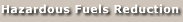 Hazardous Fuels Reduction