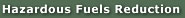 Hazardous Fuels Reduction
